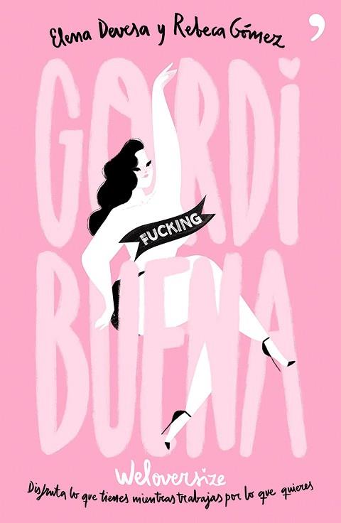 GORDI FUCKING BUENA | 9788499985220 | ELENA DEVESA/REBECA GÓMEZ | Llibres Parcir | Librería Parcir | Librería online de Manresa | Comprar libros en catalán y castellano online