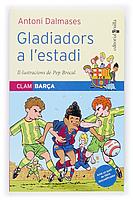 GLADIADORS A L ESTADI clam blaugrana | 9788466112208 | ANTONI DALMASES | Llibres Parcir | Librería Parcir | Librería online de Manresa | Comprar libros en catalán y castellano online