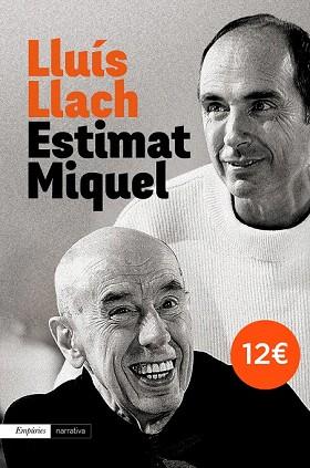 ESTIMAT MIQUEL | 9788497879606 | LLUÍS LLACH | Llibres Parcir | Llibreria Parcir | Llibreria online de Manresa | Comprar llibres en català i castellà online