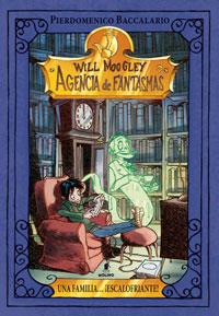 UNA FAMILIA ESCALOFRIANTE col Will Moogley agenc fantas 2 | 9788427200258 | PIERDOMENICO BACCALARIO | Llibres Parcir | Llibreria Parcir | Llibreria online de Manresa | Comprar llibres en català i castellà online