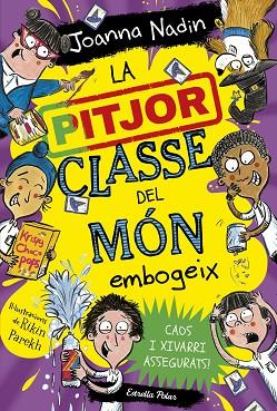 LA PITJOR CLASSE DEL MÓN EMBOGEIX | 9788413895765 | NADIN, JOANNA | Llibres Parcir | Librería Parcir | Librería online de Manresa | Comprar libros en catalán y castellano online