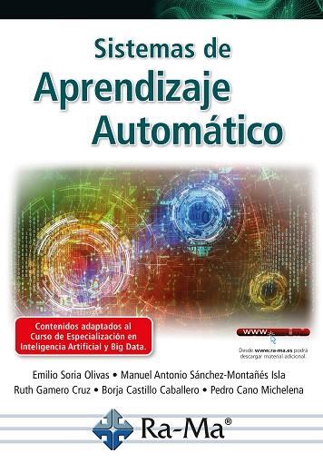 SISTEMAS DE APRENDIZAJE AUTOMÁTICO | 9788419444974 | EMILIO SORIA OLIVAS/MANUEL ANTONIO SÁNCHEZ-MONTAÑES ISLA/RUTH GAMERO CRUZ/BORJA CASTILLO CABALLERO/P | Llibres Parcir | Librería Parcir | Librería online de Manresa | Comprar libros en catalán y castellano online