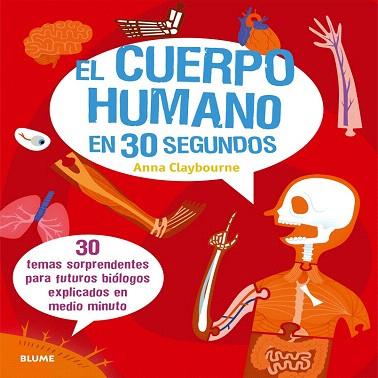 EL CUERPO HUMANO EN 30 SEGUNDOS | 9788498018165 | CLAYBOURNE, ANNA | Llibres Parcir | Librería Parcir | Librería online de Manresa | Comprar libros en catalán y castellano online