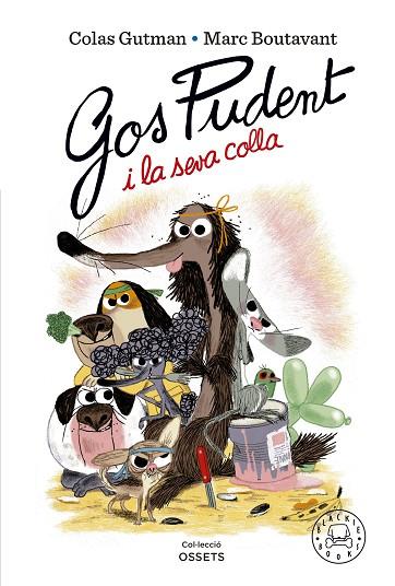 GOS PUDENT I LA SEVA COLLA | 9788419172228 | GUTMAN, COLAS | Llibres Parcir | Librería Parcir | Librería online de Manresa | Comprar libros en catalán y castellano online