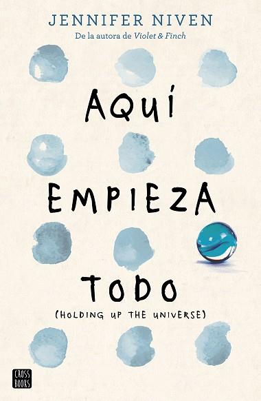 AQUÍ EMPIEZA TODO | 9788408163206 | NIVEN, JENNIFER | Llibres Parcir | Llibreria Parcir | Llibreria online de Manresa | Comprar llibres en català i castellà online
