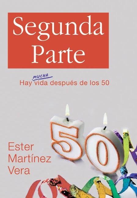 SEGUNDA PARTE HAY MUCHA VIDA DESPUES DE LOS 50 | 9788492726363 | ESTER MARTINEZ VERA | Llibres Parcir | Librería Parcir | Librería online de Manresa | Comprar libros en catalán y castellano online