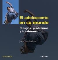 EL ADOLESCENTE EN SU MUNDO riesgos problemas transtornos | 9788436823677 | JOSEP TORO TRALLERO | Llibres Parcir | Librería Parcir | Librería online de Manresa | Comprar libros en catalán y castellano online
