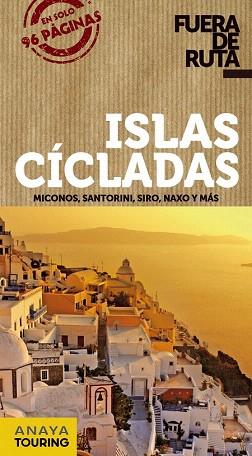 GUIA FUERA RUTA ISLAS CICLADAS | 9788499355405 | RON, ANA ISABEL | Llibres Parcir | Librería Parcir | Librería online de Manresa | Comprar libros en catalán y castellano online