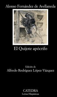 EL QUIJOTE APOCRIJO letras hispanicas | 9788437628523 | FERNANDEZ DE AVELLANEDA ALONSO | Llibres Parcir | Librería Parcir | Librería online de Manresa | Comprar libros en catalán y castellano online