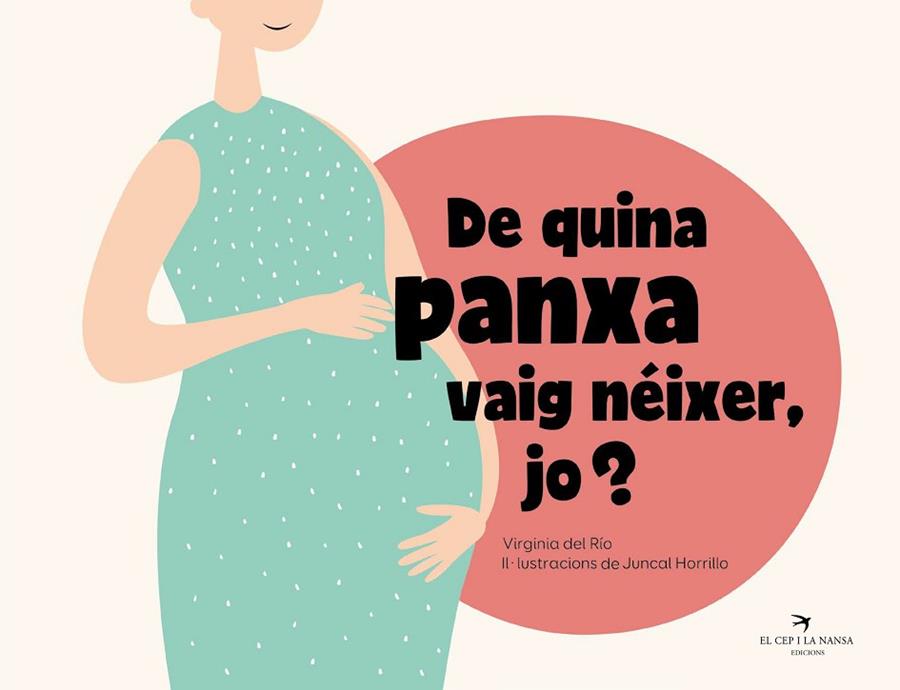 DE QUINA PANXA VAIG NÉIXER, JO? | 9788418522734 | DEL RÍO GARCÍA, VIRGINIA/HORRILLO GARCÍA, JUNCAL | Llibres Parcir | Librería Parcir | Librería online de Manresa | Comprar libros en catalán y castellano online