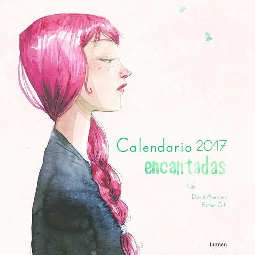CALENDARIO ENCANTADAS 2017 | 9788448846404 | ACEITUNO, DAVID/GILI, ESTHER | Llibres Parcir | Librería Parcir | Librería online de Manresa | Comprar libros en catalán y castellano online