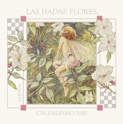 CALENDARIO DE LAS HADAS FLORES 2018 | 9788490438558 | CICELY MARY BARKER | Llibres Parcir | Llibreria Parcir | Llibreria online de Manresa | Comprar llibres en català i castellà online