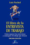 EL LIBRO DE LA ENTREVISTA DE TRABAJO | 9788479786977 | LUIS PUCHOL | Llibres Parcir | Librería Parcir | Librería online de Manresa | Comprar libros en catalán y castellano online