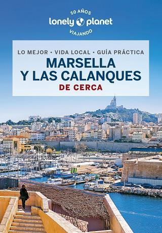 MARSELLA Y LAS CALANQUES DE CERCA 1 | 9788408276050 | RANCOULE, AMANDINE | Llibres Parcir | Librería Parcir | Librería online de Manresa | Comprar libros en catalán y castellano online