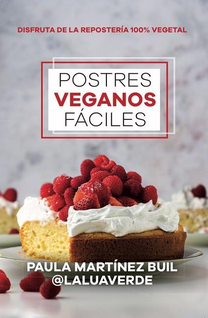 POSTRES VEGANOS FÁCILES | 9788411316446 | PAULA MARTÍNEZ BUIL | Llibres Parcir | Llibreria Parcir | Llibreria online de Manresa | Comprar llibres en català i castellà online