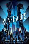 RENEGADOS | 9788417390570 | MEYER, MARISSA | Llibres Parcir | Librería Parcir | Librería online de Manresa | Comprar libros en catalán y castellano online