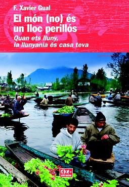 EL MÓN (NO) ÉS UN LLOC PERILLÓS | 9788490342367 | GUAL, XAVIER | Llibres Parcir | Librería Parcir | Librería online de Manresa | Comprar libros en catalán y castellano online