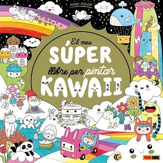 EL MEU SÚPER LLIBRE PER PINTAR KAWAII | 9788411015448 | JEZEWSKI, MAYUMI | Llibres Parcir | Librería Parcir | Librería online de Manresa | Comprar libros en catalán y castellano online