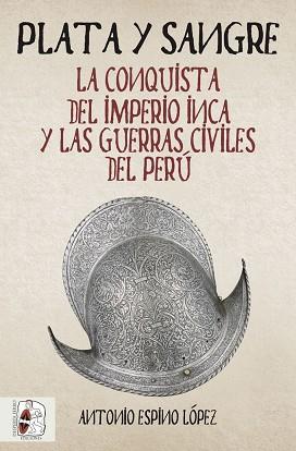 PLATA Y SANGRE | 9788494826597 | ESPINO LÓPEZ, ANTONIO | Llibres Parcir | Llibreria Parcir | Llibreria online de Manresa | Comprar llibres en català i castellà online