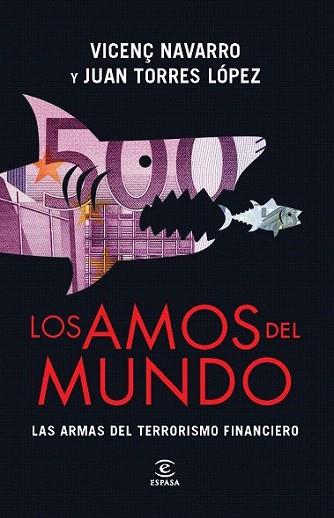 Los amos del mundo. Las armas del terrorismo financiero | 9788467008470 | Vicenç Navarro/Juan Torres López | Llibres Parcir | Librería Parcir | Librería online de Manresa | Comprar libros en catalán y castellano online