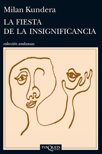 LA FIESTA DE LA INSIGNIFICANCIA | 9788483839287 | MILAN KUNDERA | Llibres Parcir | Librería Parcir | Librería online de Manresa | Comprar libros en catalán y castellano online