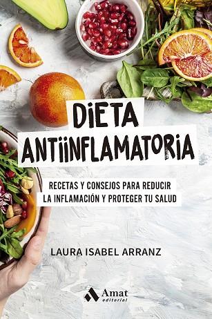 DIETA ANTIINFLAMATORIA | 9788410451520 | ARRANZ IGLESIAS, LAURA ISABEL | Llibres Parcir | Librería Parcir | Librería online de Manresa | Comprar libros en catalán y castellano online