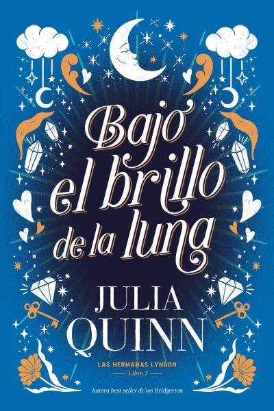 BAJO EL BRILLO DE LA LUNA (LAS HERMANAS LYNDON 1) | 9788417421496 | QUINN, JULIA | Llibres Parcir | Llibreria Parcir | Llibreria online de Manresa | Comprar llibres en català i castellà online