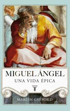 MIGUEL ÁNGEL | 9788430616916 | GAYFORD, MARTIN | Llibres Parcir | Librería Parcir | Librería online de Manresa | Comprar libros en catalán y castellano online