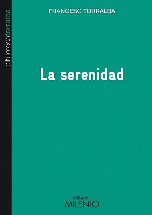 La serenidad | 9788497434676 | Torralba Roselló, Francesc | Llibres Parcir | Librería Parcir | Librería online de Manresa | Comprar libros en catalán y castellano online