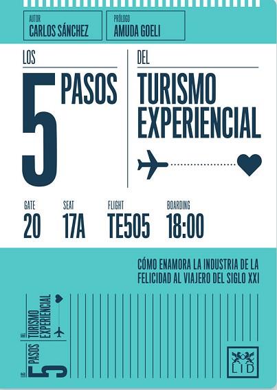 LOS 5 PASOS DEL TURISMO EXPERIENCIAL | 9788416624362 | SÁNCHEZ CORRALES, CARLOS | Llibres Parcir | Librería Parcir | Librería online de Manresa | Comprar libros en catalán y castellano online