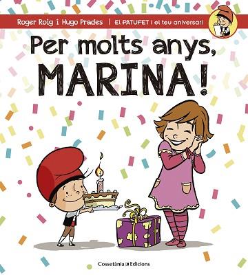 PER MOLTS ANYS MARINA (PATUFET I EL TEU ANIVERSARI) | 9788490345108 | ROIG CÉSAR, ROGER | Llibres Parcir | Llibreria Parcir | Llibreria online de Manresa | Comprar llibres en català i castellà online