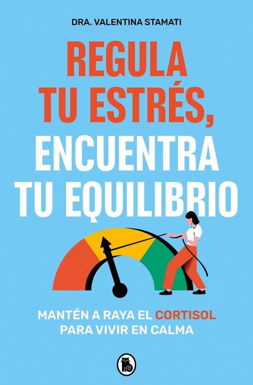 REGULA TU ESTRÉS, ENCUENTRA TU EQUILIBRIO | 9788402430526 | STAMATI, DRA. VALENTINA | Llibres Parcir | Llibreria Parcir | Llibreria online de Manresa | Comprar llibres en català i castellà online