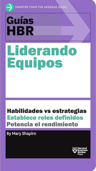 GUÍAS HBR: LIDERANDO EQUIPOS | 9788417963125 | SHAPIRO, MARY/HARVARD BUSINESS REVIEW | Llibres Parcir | Librería Parcir | Librería online de Manresa | Comprar libros en catalán y castellano online