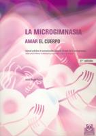 MICROGIMNASIA AMAR EL CUERPO | 9788480196475 | MUNNE | Llibres Parcir | Llibreria Parcir | Llibreria online de Manresa | Comprar llibres en català i castellà online