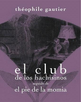 EL CLUB DE LOS HACHISINOS SEGUIDO DE EL PIE DE LA MOMIA | 9788492607822 | GAUTIER, THÉOPHILE | Llibres Parcir | Librería Parcir | Librería online de Manresa | Comprar libros en catalán y castellano online