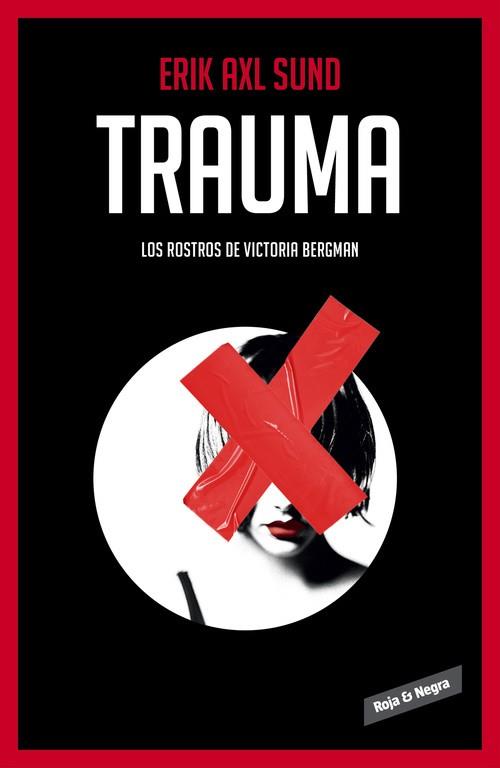 TRAUMA (LOS ROSTROS DE VICTORIA BERGMAN 2) | 9788416195312 | AXL SUND,ERIK | Llibres Parcir | Librería Parcir | Librería online de Manresa | Comprar libros en catalán y castellano online