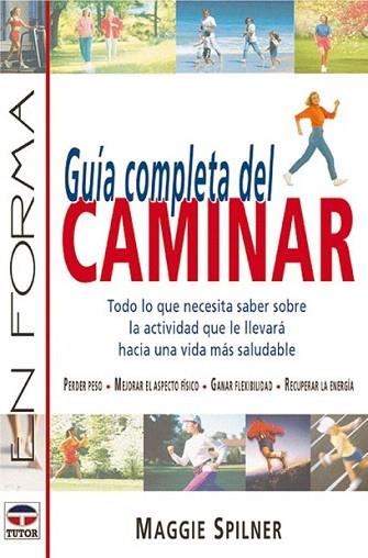 GUIA COMPLETA DEL CAMINAR | 9788479023300 | SPILNER | Llibres Parcir | Llibreria Parcir | Llibreria online de Manresa | Comprar llibres en català i castellà online