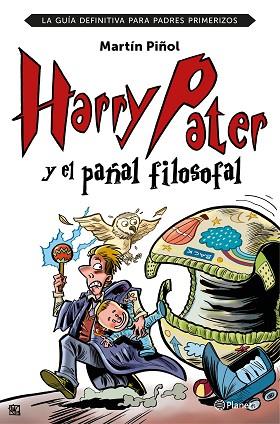HARRY PATER Y EL PAÑAL FILOSOFAL | 9788408152026 | MARTÍN PIÑOL | Llibres Parcir | Librería Parcir | Librería online de Manresa | Comprar libros en catalán y castellano online