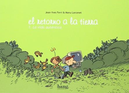 EL RETORNO A LA TIERRA 1, LA VIDA AUTéNTICA | 9788493464738 | LARCENET, MANU / GRASA ÁLVAREZ, JOSé MANUEL / VIDAL IBáñEZ, MANUEL | Llibres Parcir | Librería Parcir | Librería online de Manresa | Comprar libros en catalán y castellano online