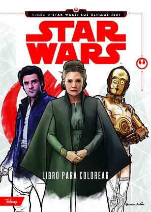 STAR WARS. RUMBO A LOS úLTIMOS JEDI. LIBRO PARA COLOREAR | 9788408179658 | STAR WARS | Llibres Parcir | Llibreria Parcir | Llibreria online de Manresa | Comprar llibres en català i castellà online