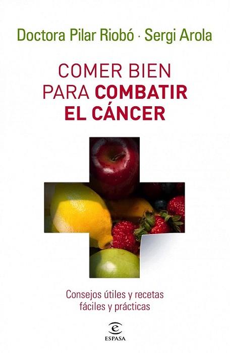 Comer bien para combatir el cáncer | 9788467032642 | Sergi Arola | Llibres Parcir | Llibreria Parcir | Llibreria online de Manresa | Comprar llibres en català i castellà online