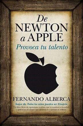 De Newton a Apple. Provoca tu talento | 9788496947993 | Alberca de Castro, Fernando | Llibres Parcir | Librería Parcir | Librería online de Manresa | Comprar libros en catalán y castellano online