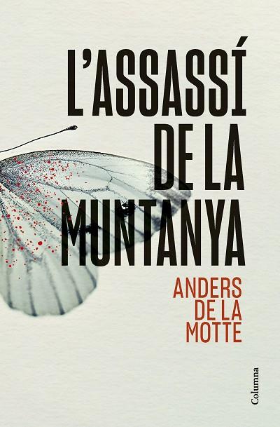 L'ASSASSÍ DE LA MUNTANYA | 9788466431392 | MOTTE, ANDERS DE LA | Llibres Parcir | Llibreria Parcir | Llibreria online de Manresa | Comprar llibres en català i castellà online