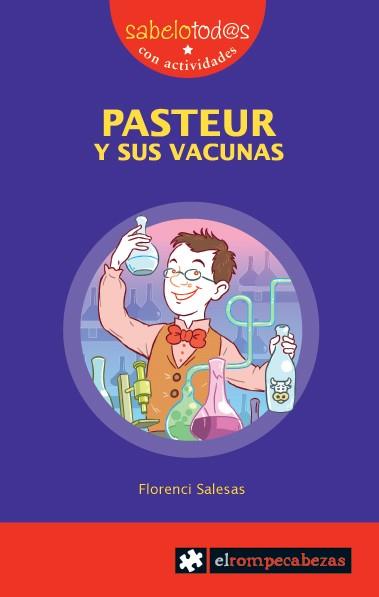 PASTEUR Y SUS VACUNAS | 9788496751880 | SALESAS I PLA, FLORENCI | Llibres Parcir | Librería Parcir | Librería online de Manresa | Comprar libros en catalán y castellano online