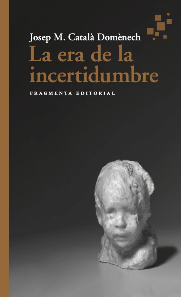 LA ERA DE LA INCERTIDUMBRE | 9788417796952 | CATALÀ, JOSEP MARIA | Llibres Parcir | Llibreria Parcir | Llibreria online de Manresa | Comprar llibres en català i castellà online