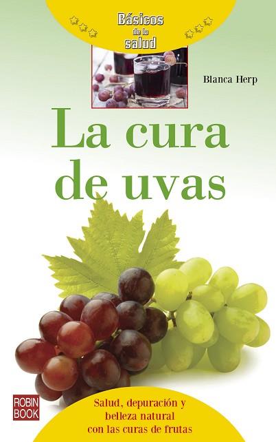 LA CURA DE UVAS -BASICOS DE SALUD | 9788499173955 | HERP, BLANCA | Llibres Parcir | Librería Parcir | Librería online de Manresa | Comprar libros en catalán y castellano online