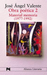 OBRA POETICA 2 MATERIAL MEMORIA | 9788420654362 | VALENTE | Llibres Parcir | Librería Parcir | Librería online de Manresa | Comprar libros en catalán y castellano online
