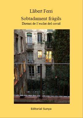 SOBTADAMENT FRÀGILS | 9788412267686 | FERRI MATEO, LLIBERT | Llibres Parcir | Llibreria Parcir | Llibreria online de Manresa | Comprar llibres en català i castellà online