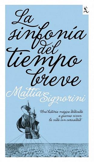 LA SINFONIA DEL TIEMPO BREVE | 9788432228711 | MATTIA SIGNORINI | Llibres Parcir | Librería Parcir | Librería online de Manresa | Comprar libros en catalán y castellano online