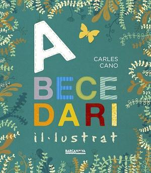 ABECEDARI IL·LUSTRAT | 9788448941291 | CANO, CARLES | Llibres Parcir | Librería Parcir | Librería online de Manresa | Comprar libros en catalán y castellano online